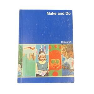 Childcraft Make And Do 11 Vintage Hardback Book Homeschool Resource